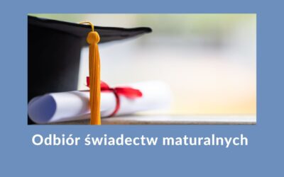 Odbiór świadectw maturalnych